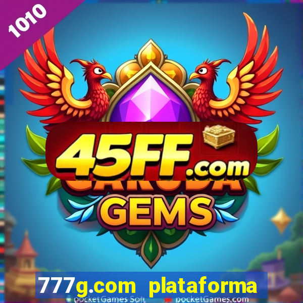 777g.com plataforma de jogos